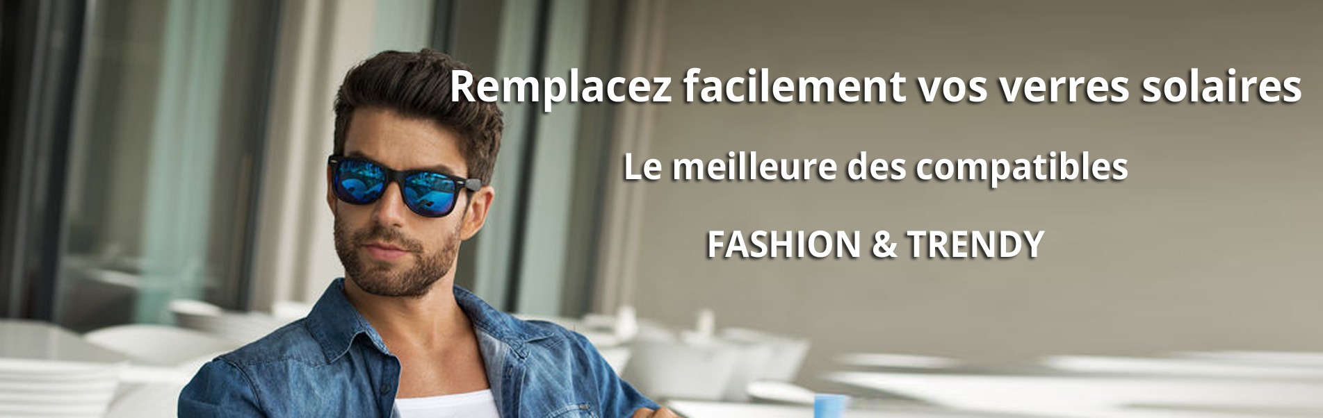 Clips solaires et Verres solaires - Changer mes verres